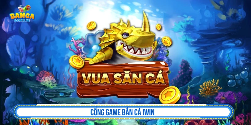Bắn Cá Đổi Thưởng - Top Game Bắn Cá Đổi Thưởng 2026 Cổng game bắn cá đỏi thưởng IWIN